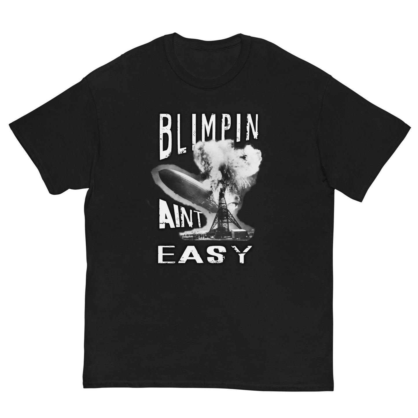 Blimpin aint easy T